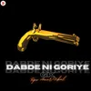 About Dabde Ni Goriye Song