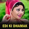 About Edi Ki Dhamak Song