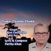 About Tomar Chokhe Chokh Song