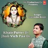 Khair Putter Di Jholi Vich Paa De