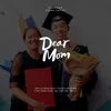 About Dear Mom Song