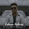 About Lubana Antheme Song