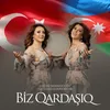 About Biz Qardaşıq Song