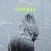 About Skinny Song