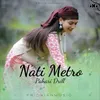 About Nati Metro Pahari Drill Song