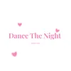 About Dance The Night (Sped Up) Song