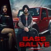 About Bass Baliye Song