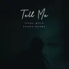 About Tell Me Song