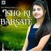 About Ishq Ki Barsate Song