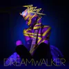 About Dreamwalker Song