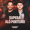 About Supera / Alô Porteiro Song