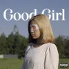 About Good Girl Song