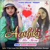 About Aashiki Me Tere Song