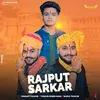 About Rajput Sarkar Song