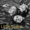 About Little Space Song