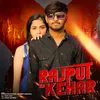 About Rajput Ka Kehar Song