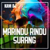 About MARINDU-RINDU SURANG Song