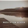 Meditation scapes