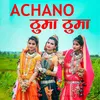 About Achano Thuma Thum Song