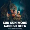 About Sun Sun More Ganesh Beta Song