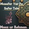 About Musafer Yar Pa Safer Tale Song