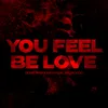 You feel be love