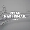 KISAH NABI ISMAIL