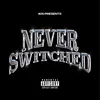 Never Switched