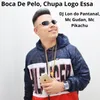 About Boca De Pelo, Chupa Logo Essa Song