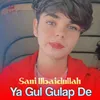 Ya Gul Gulap De