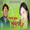 About I Hate You Sundri Song