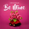 About Be Mine Song