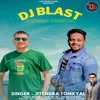 About Dj Blast Song