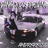 About DANGEROUS DRIVING Song