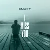 About I MISS YOU Song