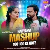 About Haryanvi Mashup 100-100 ke Note Song