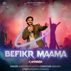 About Befikr Maama Song