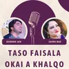 About Taso Faisala Okai A Khalqo Song