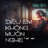 About Điều Em Không Muốn Nghe Song