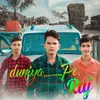 About Duniya Pe Raj Song