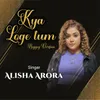 About Kya Loge Tum Song