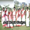 About Aaj Rati Guiya Song