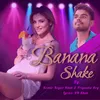 About Banana Shake Song