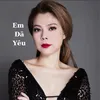 About Em Đã Yêu Song