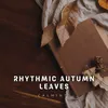 Rhythmic Autumn Leaves