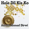 About Hale Dil Kis Ko Song