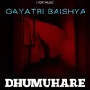 About Dhumuhare Song
