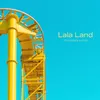 About Lala Land Song