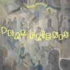 About Dear Friends Song