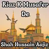 About Riaz K Musafer De Song